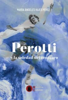 PEROTTI Y LA SOLEDAD DEL CENTAURO