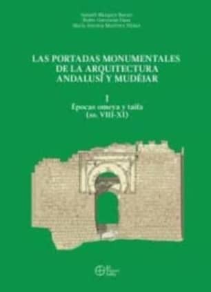 Las portadas monumentales de la arquitectura andalusí y mudéjar