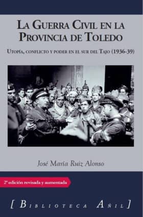 La Guerra Civi en la provincia de Toledo