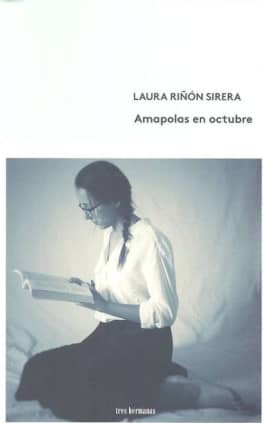 AMAPOLAS EN OCTUBRE. TRES HERMANAS