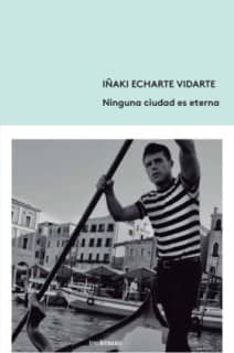 Ninguna ciudad es eterna