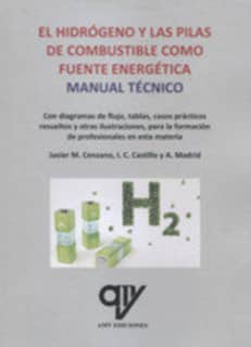 El hidrógeno y las pilas de combustible. Manual T´´ecnico.