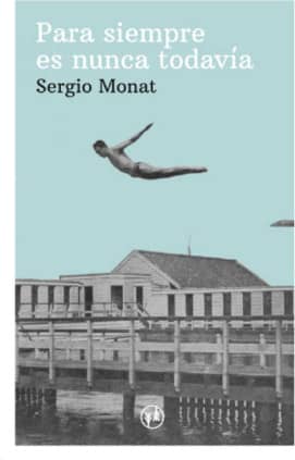Para siempre es nunca todavía
