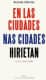 En las ciudades / Nas cidades / Hirietan