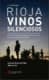Rioja: Vinos silenciosos