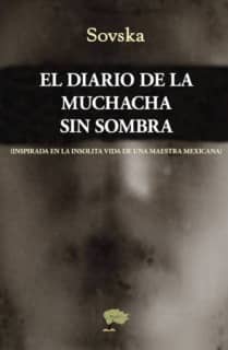 EL DIARIO DE LA MUCHACHA SIN SOMBRA. INS