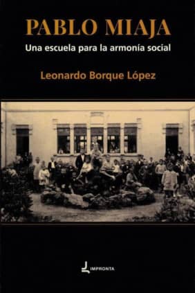 Pablo Miaja. Una escuela para la armonía social