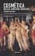 Cosmética. Belleza. Atracción. Seducción.