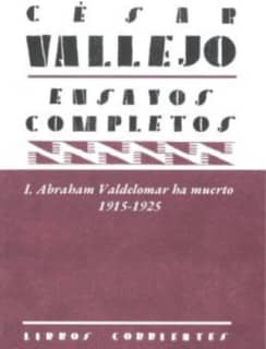 Ensayos completos I: Abraham Valdelomar ha muerto. 1915-1925
