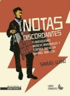 Notas discordantes: flamenquismo, músicas marginales y control social en Madrid, 1850-1930