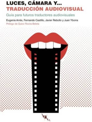 Luces, cámara y… traducción audiovisual