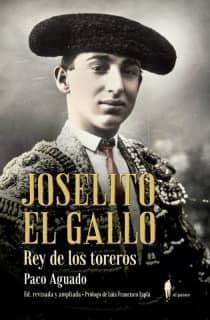 JOSELITO EL GALLO REY DE LOS TOREROS