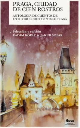 Praga, ciudad de cien rostros