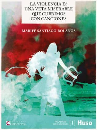 La violencia es una veta miserable que cubrimos con canciones