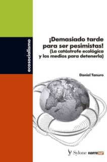 ¡Demasiado tarde para ser pesimistas!