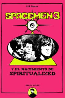 Spacemen 3 y el Nacimiento de Spiritualized