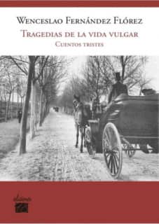 Tragedias de la vida vulgar