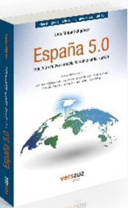 España 5.0, hacia un nuevo modelo de reindustrializacion