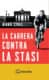 La carrera contra la Stasi