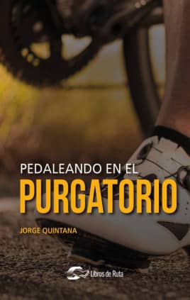 PEDALEANDO EN EL PURGATORIO