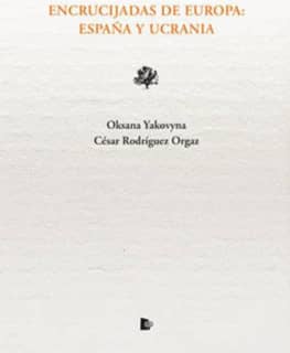 Encrucijadas de Europa. España y Ucrania