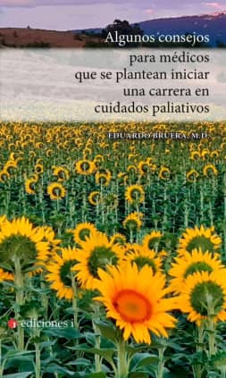 ALGUNOS CONSEJOS PARA MÉDICOS QUE SE PLANTEAN INICIAR UNA CARRERA EN CUIDADOS PALIATIVOS