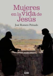 Mujeres en la vida de Jesús