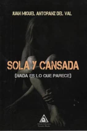 Sola y cansada (nada es lo que parece)