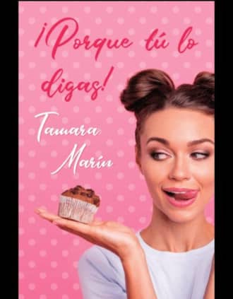 ¡Porque tú lo digas!