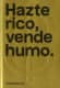 Hazte rico, vende humo