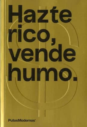 Hazte rico, vende humo
