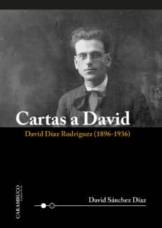 Cartas a David. David Díaz Rodríguez (1896-1936)
