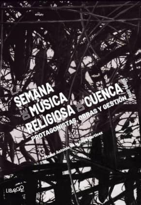 La Semana de Música Religiosa de Cuenca (2001-2019)
