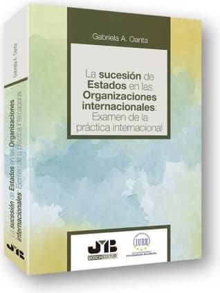 La sucesión de estados en las organizaciones internacionales: examen de la práctica internacional