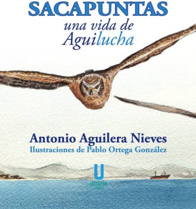 Sacapuntas, una vida de Aguilucha