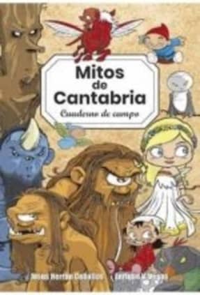 MITOS DE CANTABRIA. CUADERNO DE CAMPO