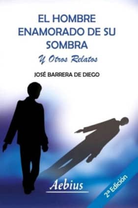 El hombre enamorado de su sombra y otros relatos