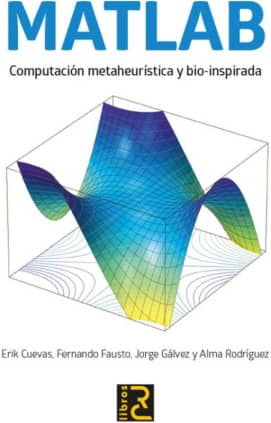 MATLAB. Computación metaheurística y bio-inspirada