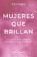 MUJERES QUE BRILLAN