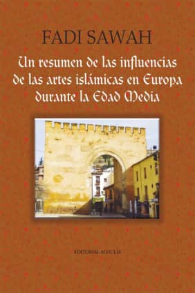 un resumen de las influencias de las artes islámicas durante la Edad Media
