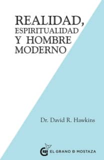 Realidad, Espiritualidad y el Hombre Moderno