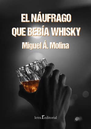 El náufrago que bebía whisky