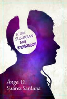 Lo que susurran mis demonios