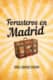 FORASTEROS EN MADRID