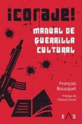 ¡Coraje! Manual de guerrilla cultural