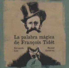 La palabra mágica de François Tidét