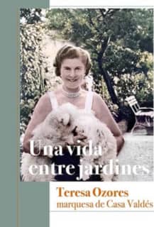 Una vida entre jardines. Teresa Ozores, marquesa de Casa Valdés