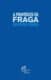 A PROPÓSITO DE FRAGA