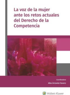 La voz de la mujer ante los retos actuales del Derecho de la Competencia