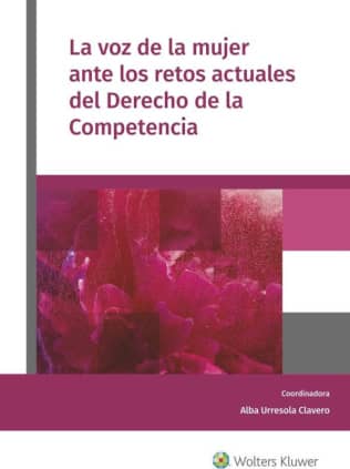 La voz de la mujer ante los retos actuales del Derecho de la Competencia